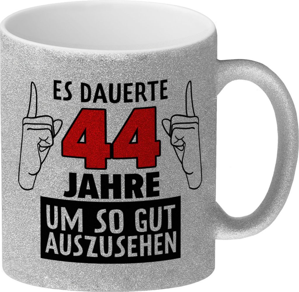Witziger Glitzer-Kaffeebecher für den 44. Geburtstag mit Motiv: Gutes Aussehen