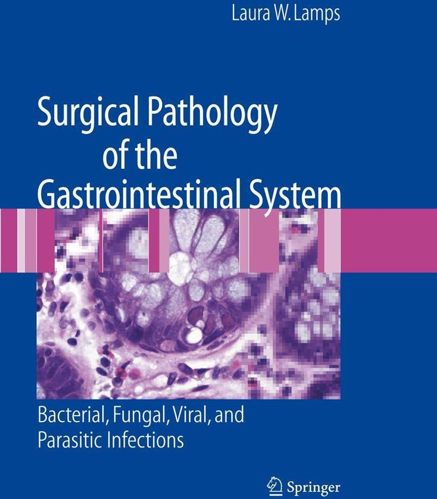 Surgical Pathology of the Gastrointestinal System: Bacterial, Fungal, Viral, and Parasitic Infections