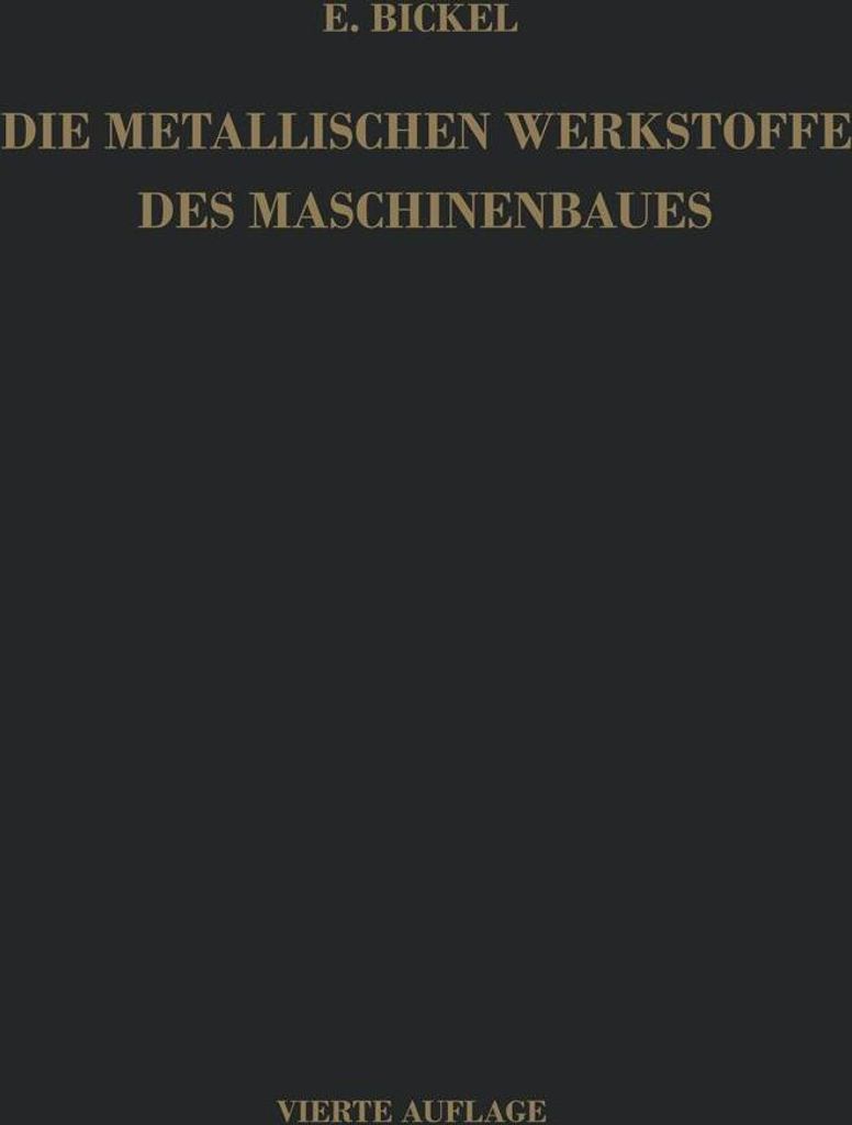 Die Metallischen Werkstoffe des Maschinenbaues