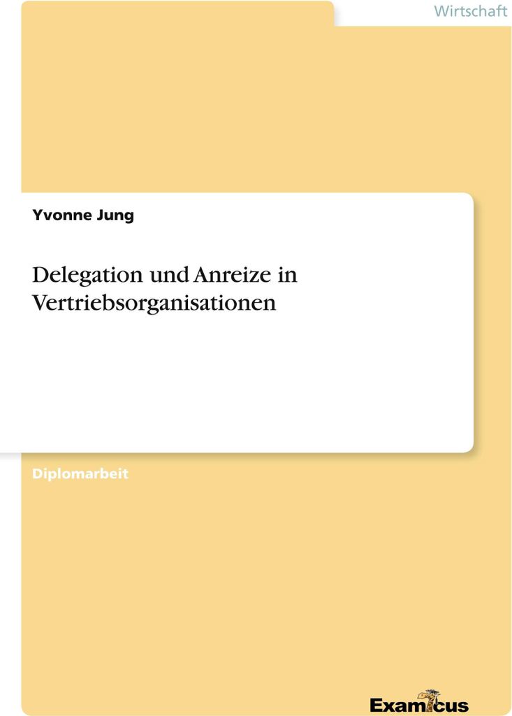 Delegation und Anreize in Vertriebsorganisationen