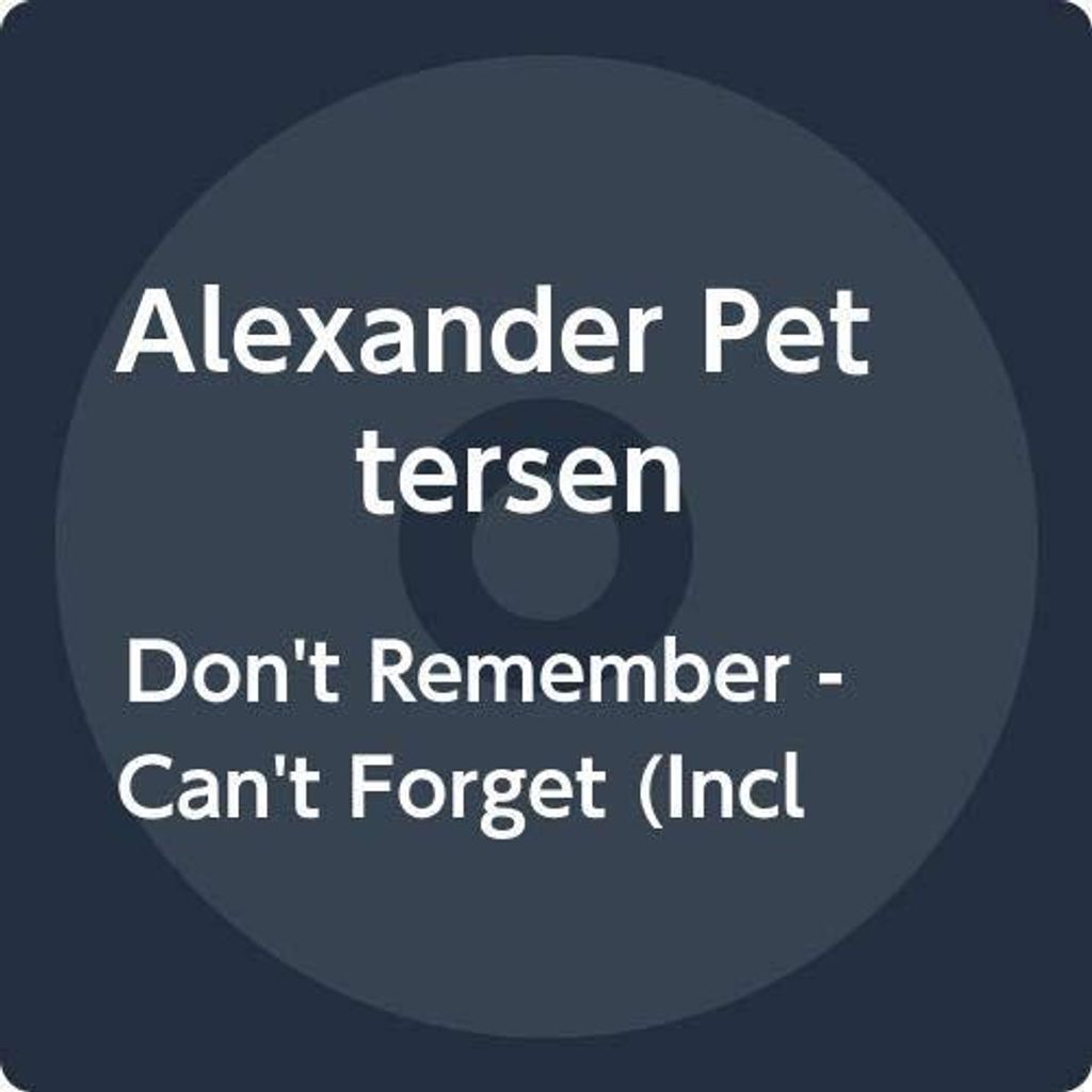 Alexander Pettersen - Dont Remember - Cant Forget Vinyl