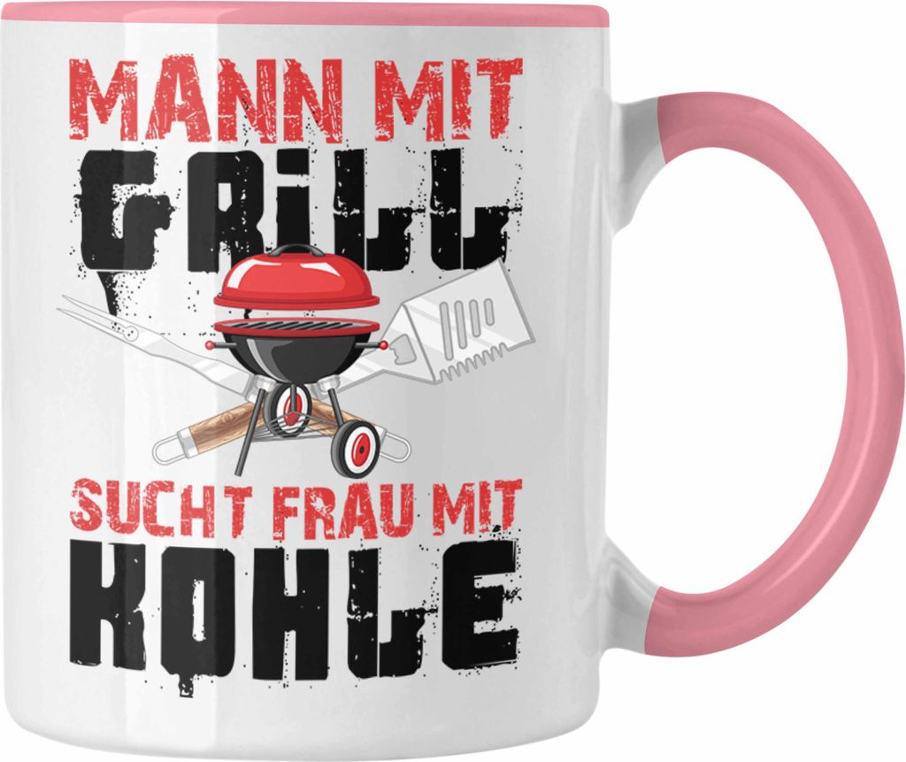 Trendation - Mann Mit Gril Sucht Frau Mit Kohle Tasse Geschenk Männer Lustiger Spruch (Rosa)