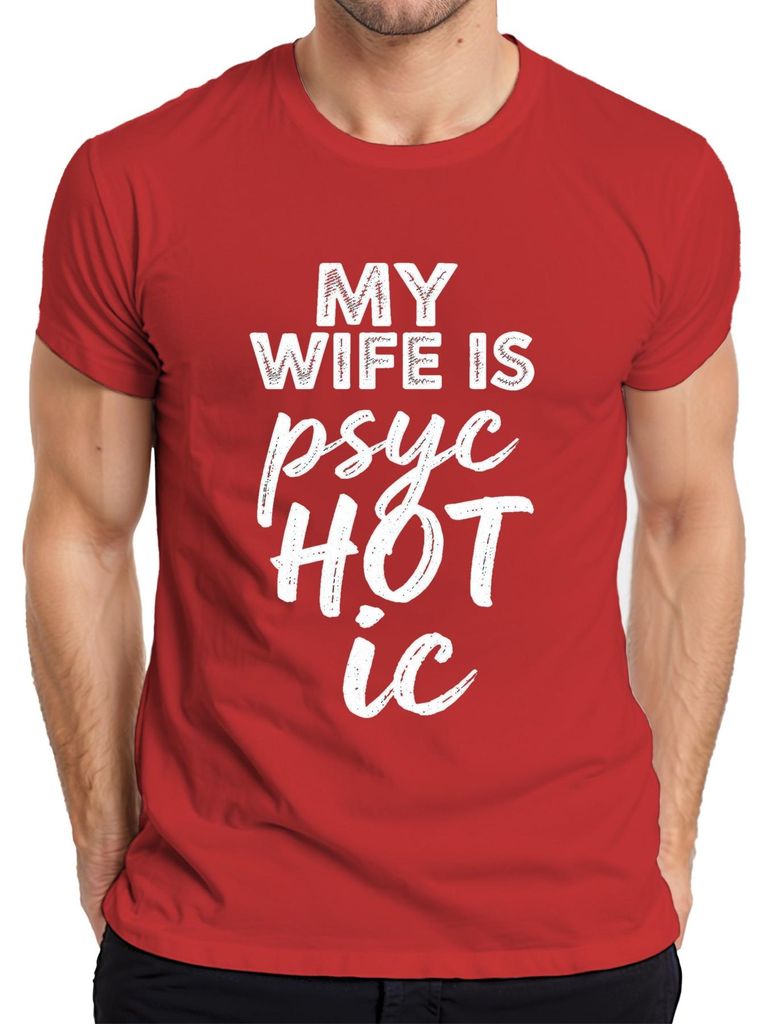 My wife is psychotic lustig Geschenk Ehemann Halloween Humor Herren T-Shirt, Rot, M