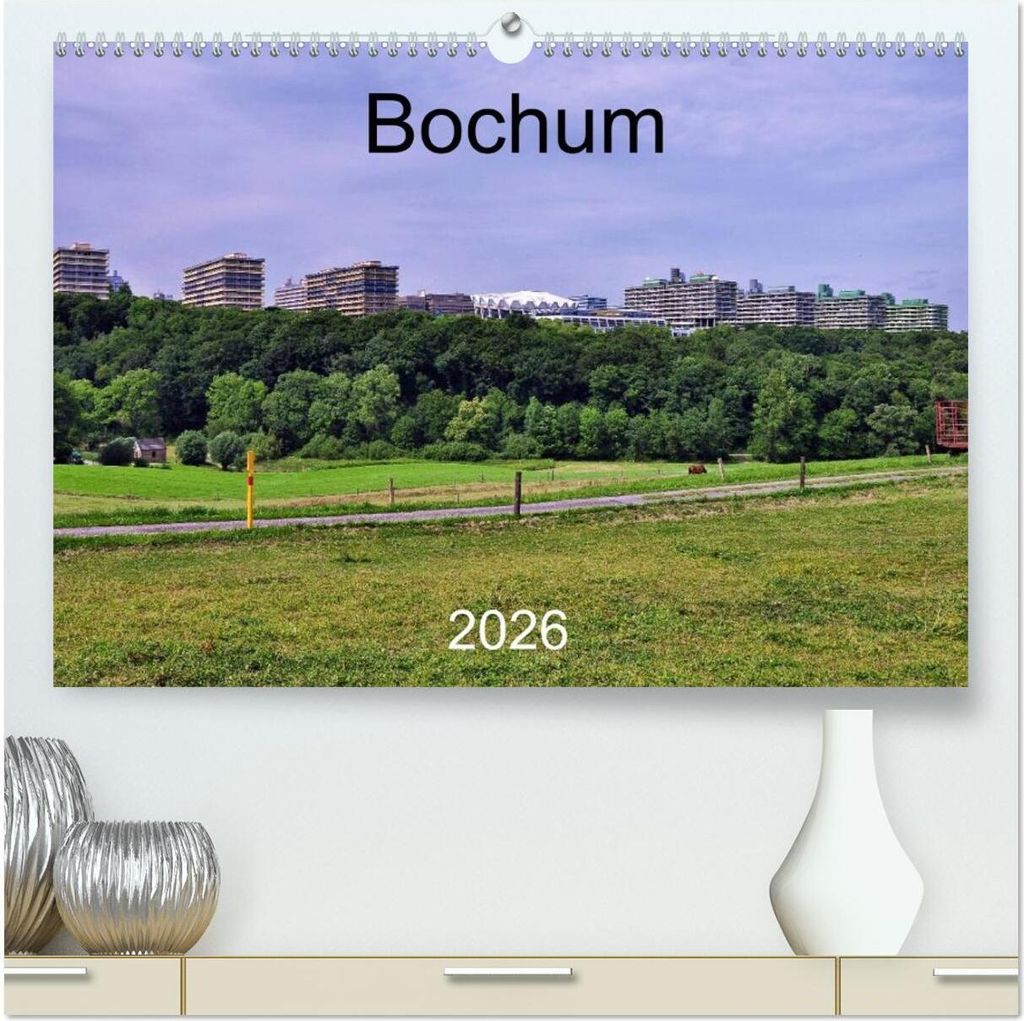 Bochum (hochwertiger Premium Wandkalender 2026 DIN A2 quer), Kunstdruck in Hochglanz