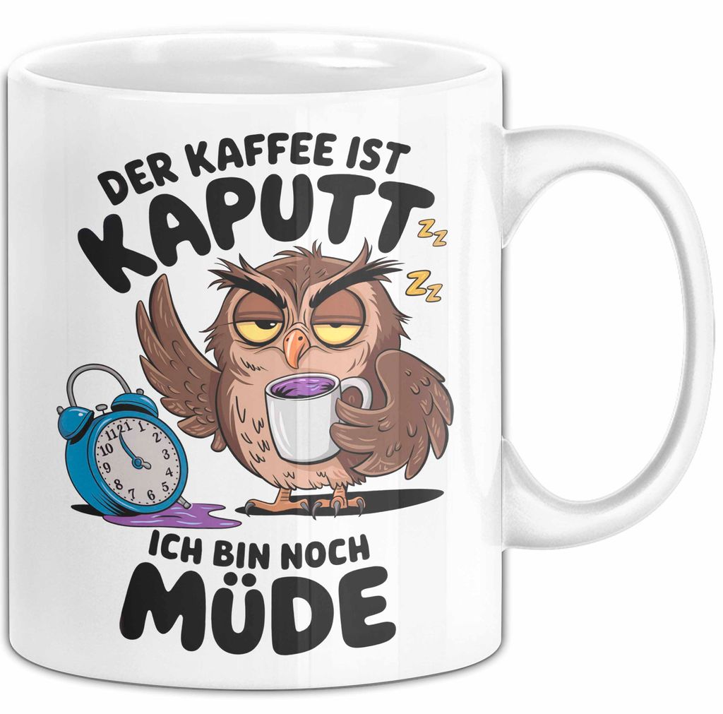 Sarkastische Eule Tier Kaffee Tasse Geschenk Lustige Geschenkidee Spruch Der Kaffee Ist Kaputt Ich Bin Node Müde (Weiß)