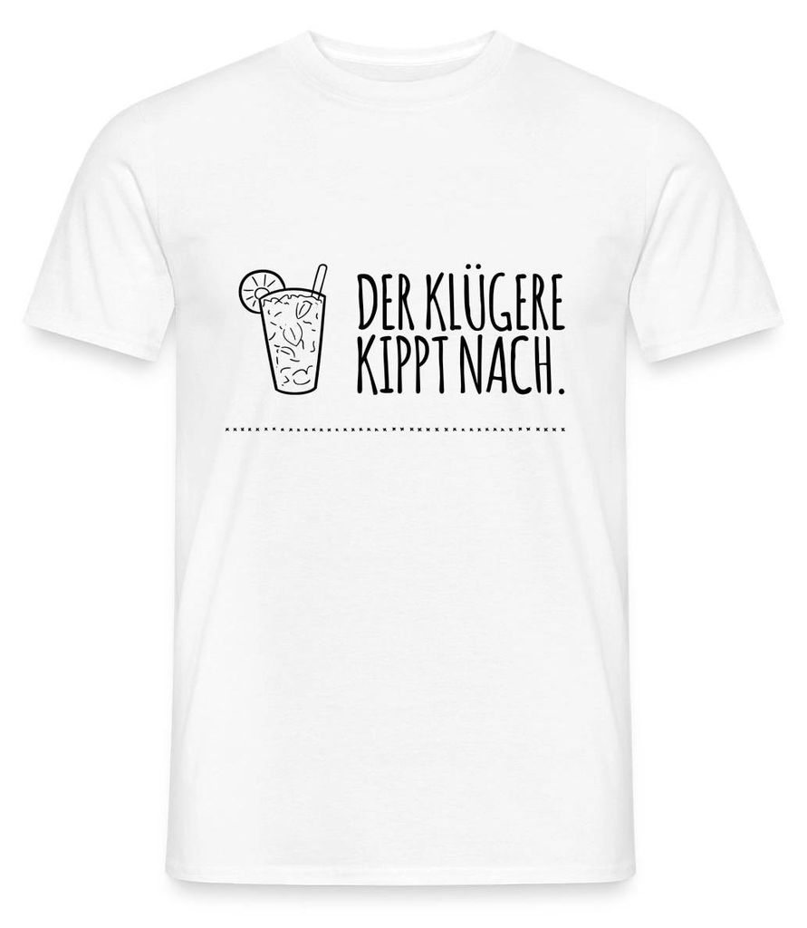 Spreadshirt Der Klügere Kippt Nach Trinkspruch Männer T-Shirt, 4XL, Weiß