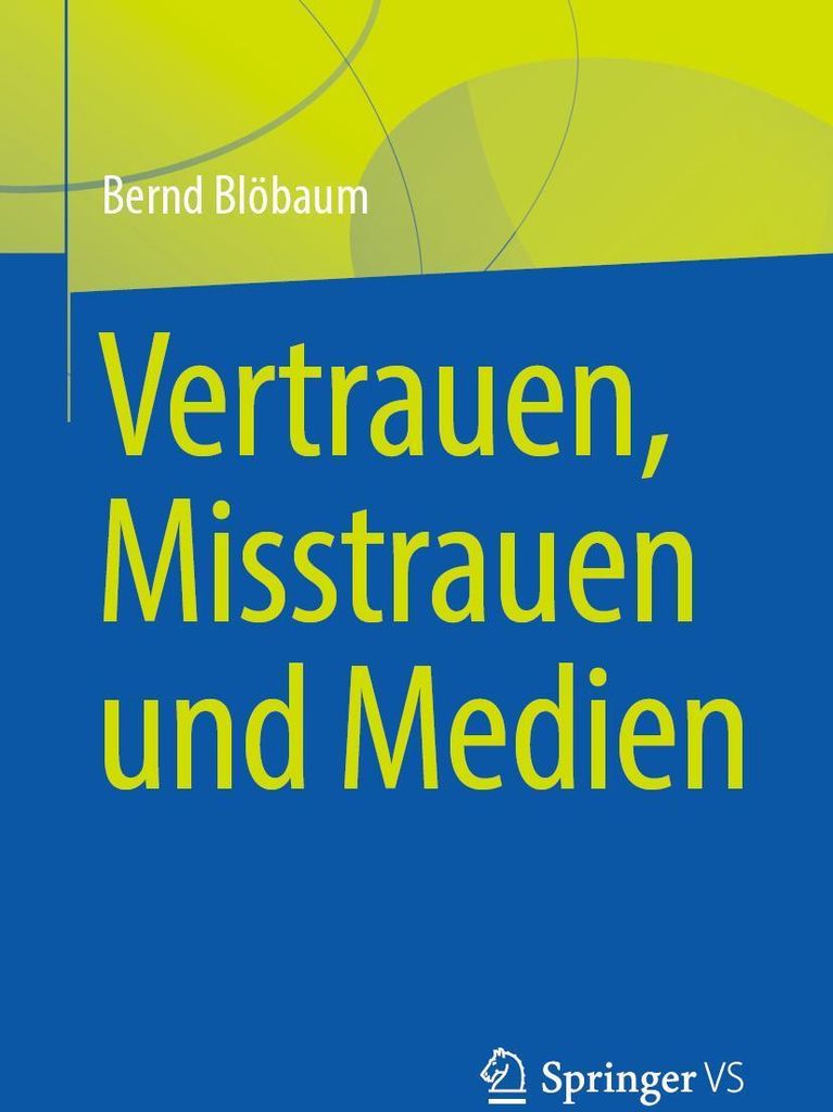 Vertrauen, Misstrauen und Medien