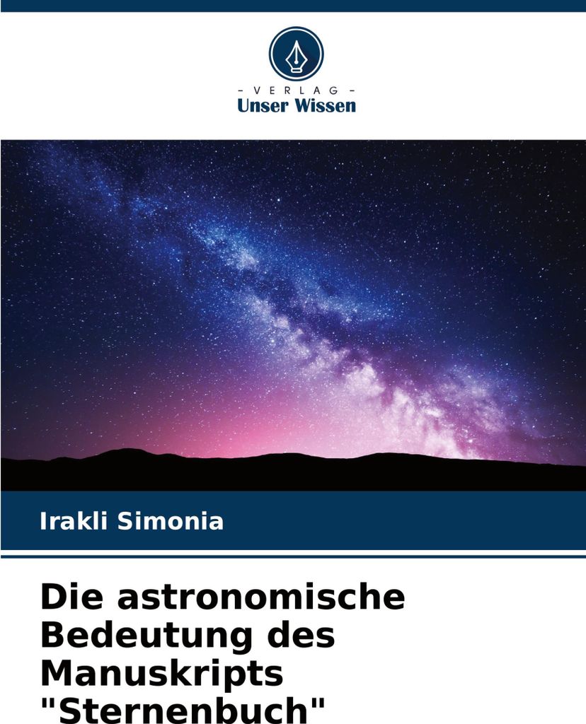 Die astronomische Bedeutung des Manuskripts "Sternenbuch"