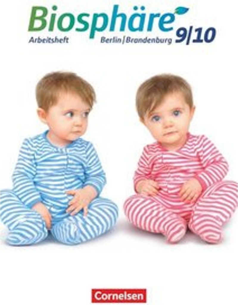 Biosphäre Sekundarstufe I 9./10. Schuljahr- Gymnasium Berlin/Brandenburg - Arbeitsheft