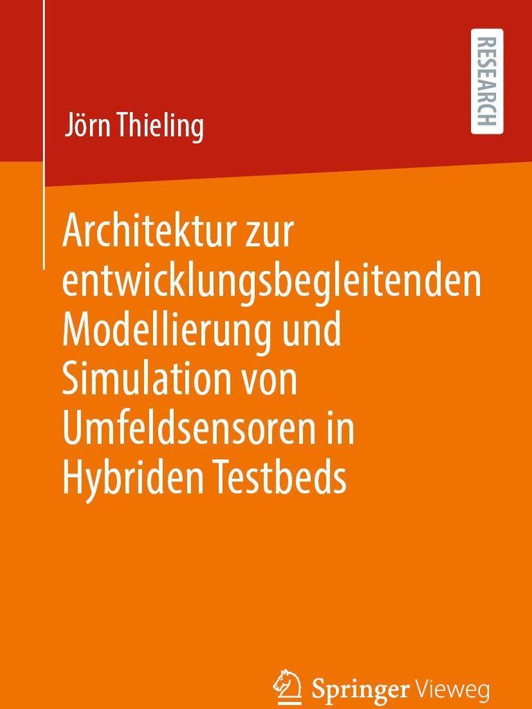 Architektur zur entwicklungsbegleitenden Modellierung und Simulation von Umfeldsensoren in Hybriden Testbeds