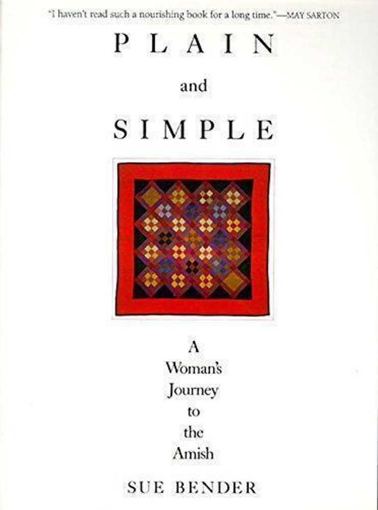 Plain and Simple: A Woman's Journey to the Amish (Ohio), Bender, Sue,