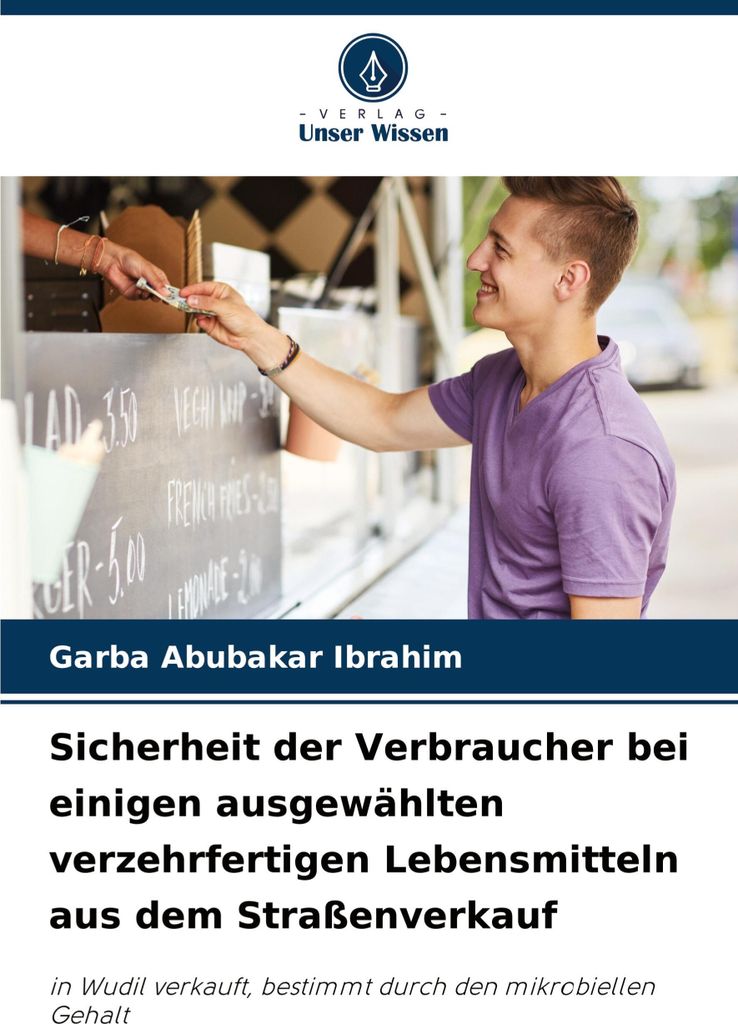Sicherheit der Verbraucher bei einigen ausgewählten verzehrfertigen Lebensmitteln aus dem Straßenverkauf