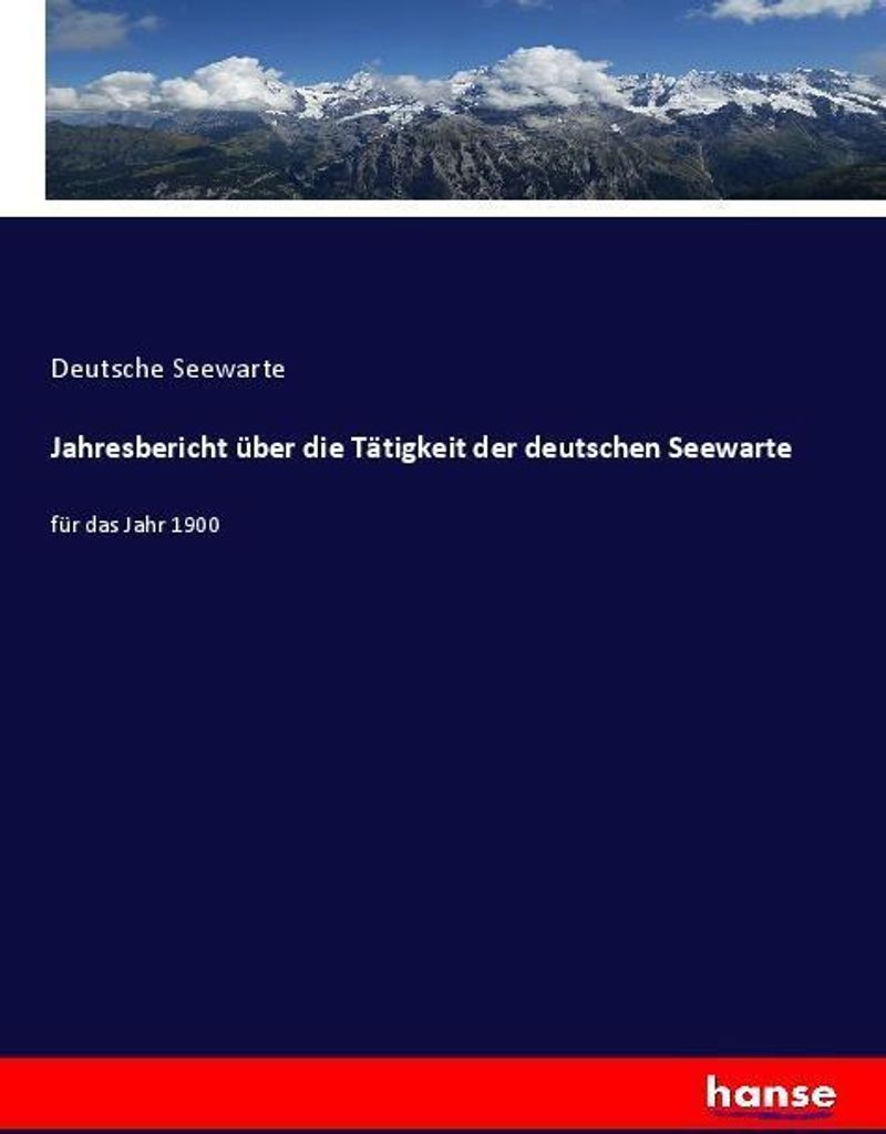 Jahresbericht über die Tätigkeit der deutschen Seewarte