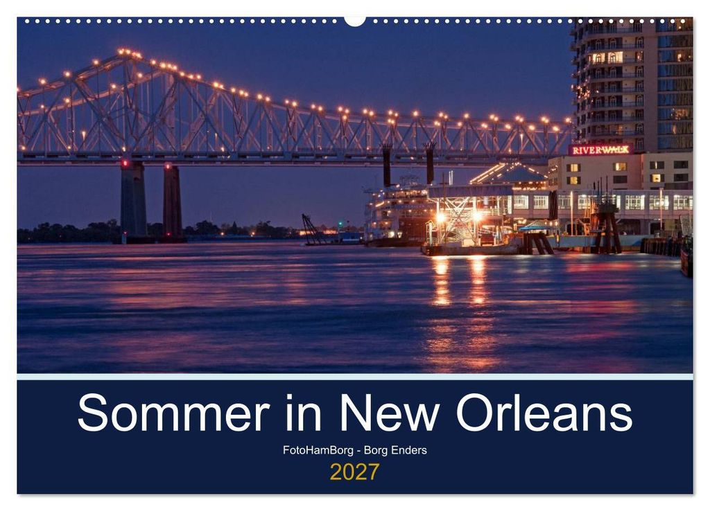 Sommer in New Orleans (Wandkalender 2027 DIN A2 quer), CALVENDO Monatskalender