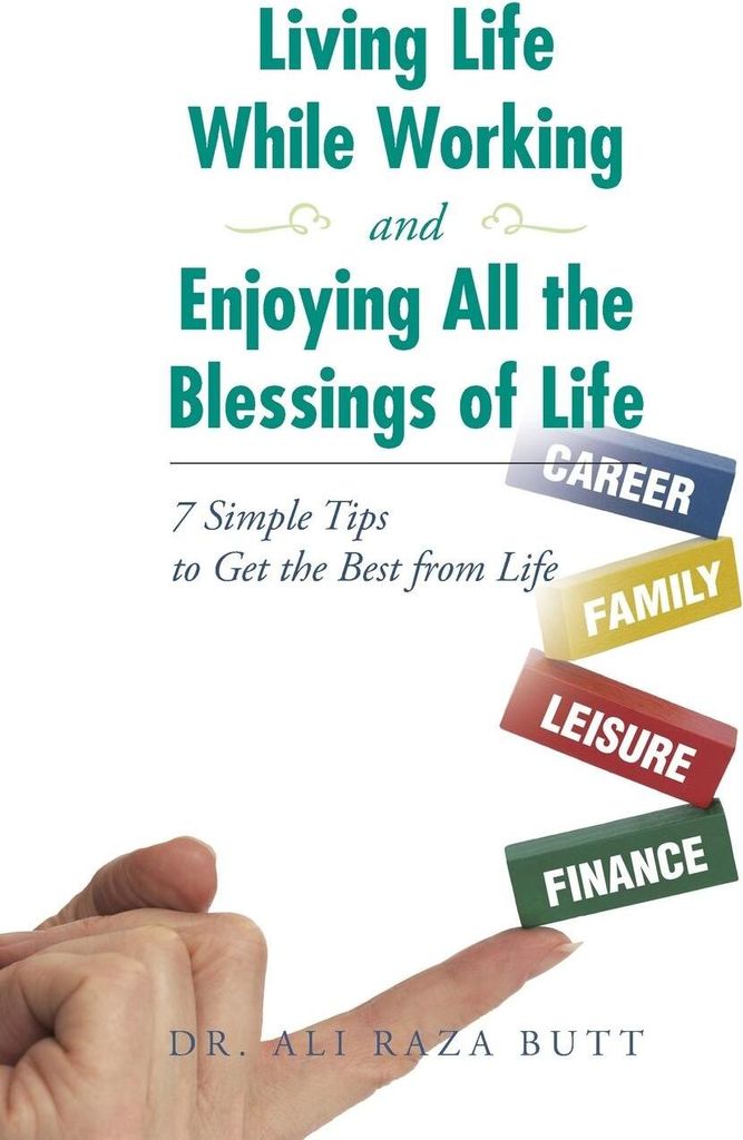 Living Life While Working and Enjoying All the Blessings of Life