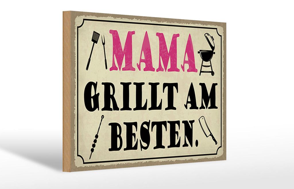 Holzschild Spruch 30x20cm Mama grillt am besten