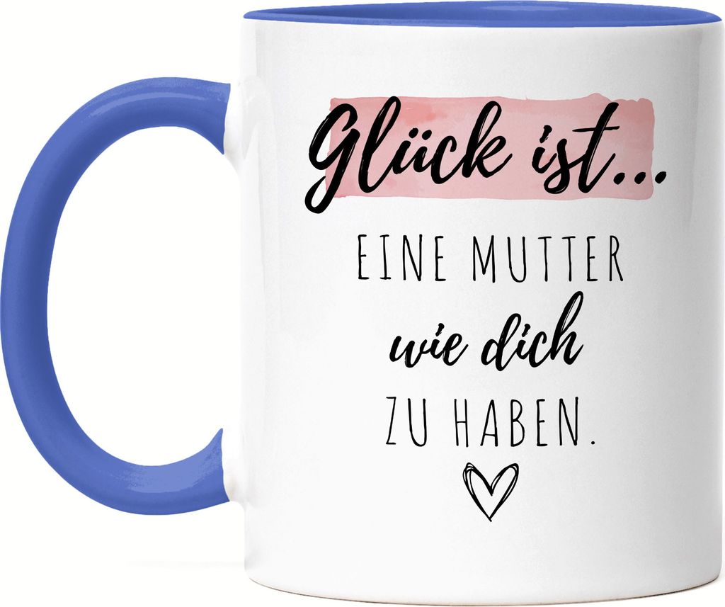 Glück Ist Eine Mutter Wie Dich Zu Haben Tasse Blau Muttertag Geschenk Danke Sagen Beste Mama