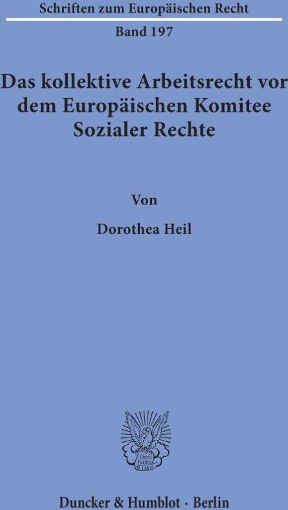 Das kollektive Arbeitsrecht vor dem Europäischen Komitee Sozialer Rechte.