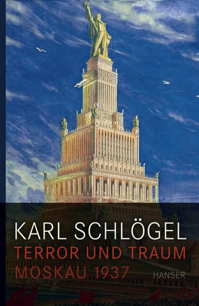 Terror und Traum : grand récit de Moscou 1937 par l'historien Schlögel