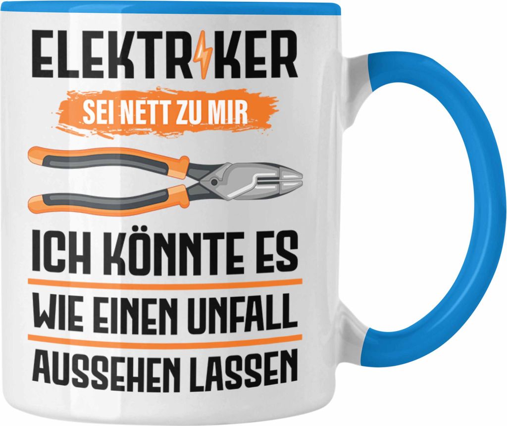 Trendation - Elektriker Tasse Spruch Männer Geschenk Lustig Gadget Geschenke Kaffeebecher (Blau)