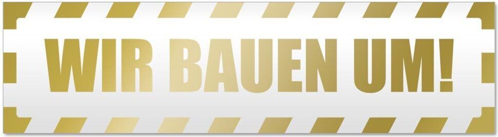 Kiwistar Wir Bauen um! gestreift Magnetschild Schild magnetisch - 30cm Gold - Magnetfolie für Auto PKW Kfz