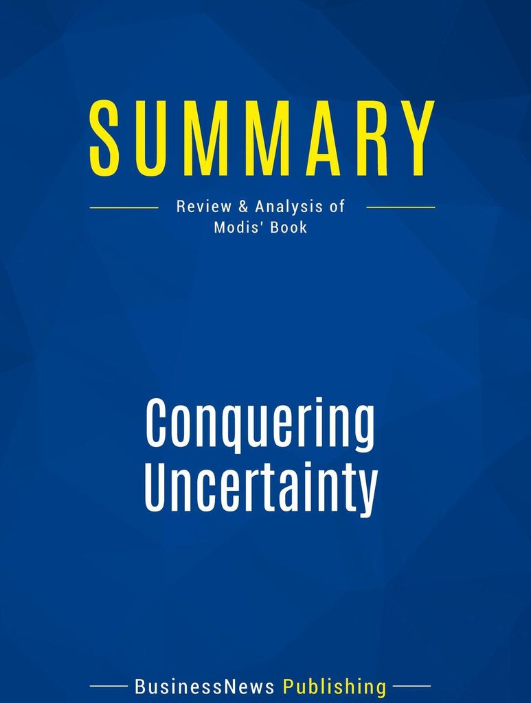 Summary: Conquering Uncertainty