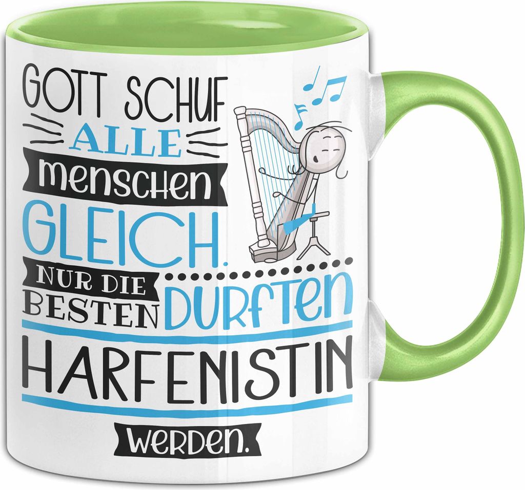 Harfenistin Geschenk Becher Tasse Gott Schuf Alle Menschen Gleich Nur Die Besten Durfeten Harfenistin Werden Geschenkidee Lustig (Grün)