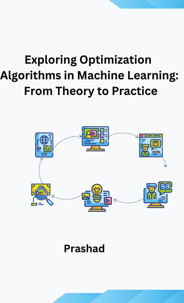Optimization Algorithms for Machine Learning: Theory and Practice