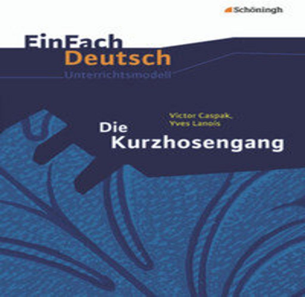 Die Kurzhosengang. EinFach Deutsch Unterrichtsmodelle