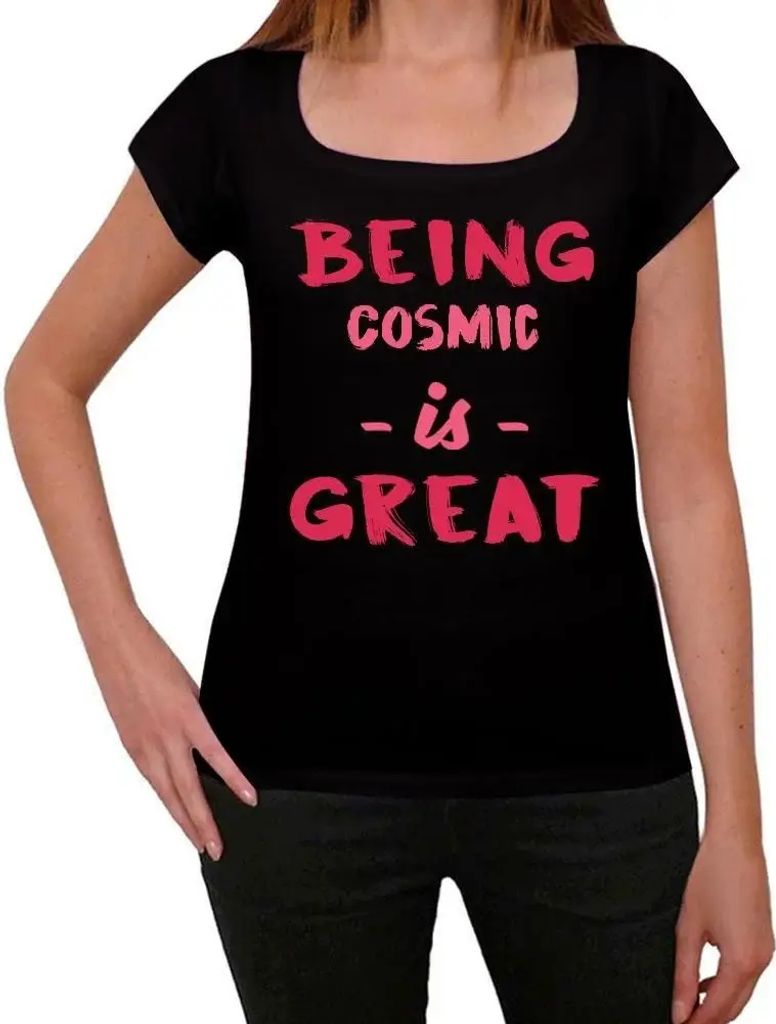 Damen Grafik T-Shirt Kosmisches Schwarz sein ist toll – Being Cosmic Black Is Great – Öko-Verantwortlich Vintage Jahrgang Kurzarm Lustige Druck