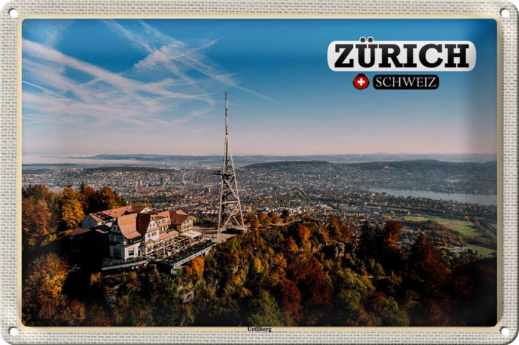 Blechschild Reise Zürich Schweiz Uetliberg Stadt 40x30cm