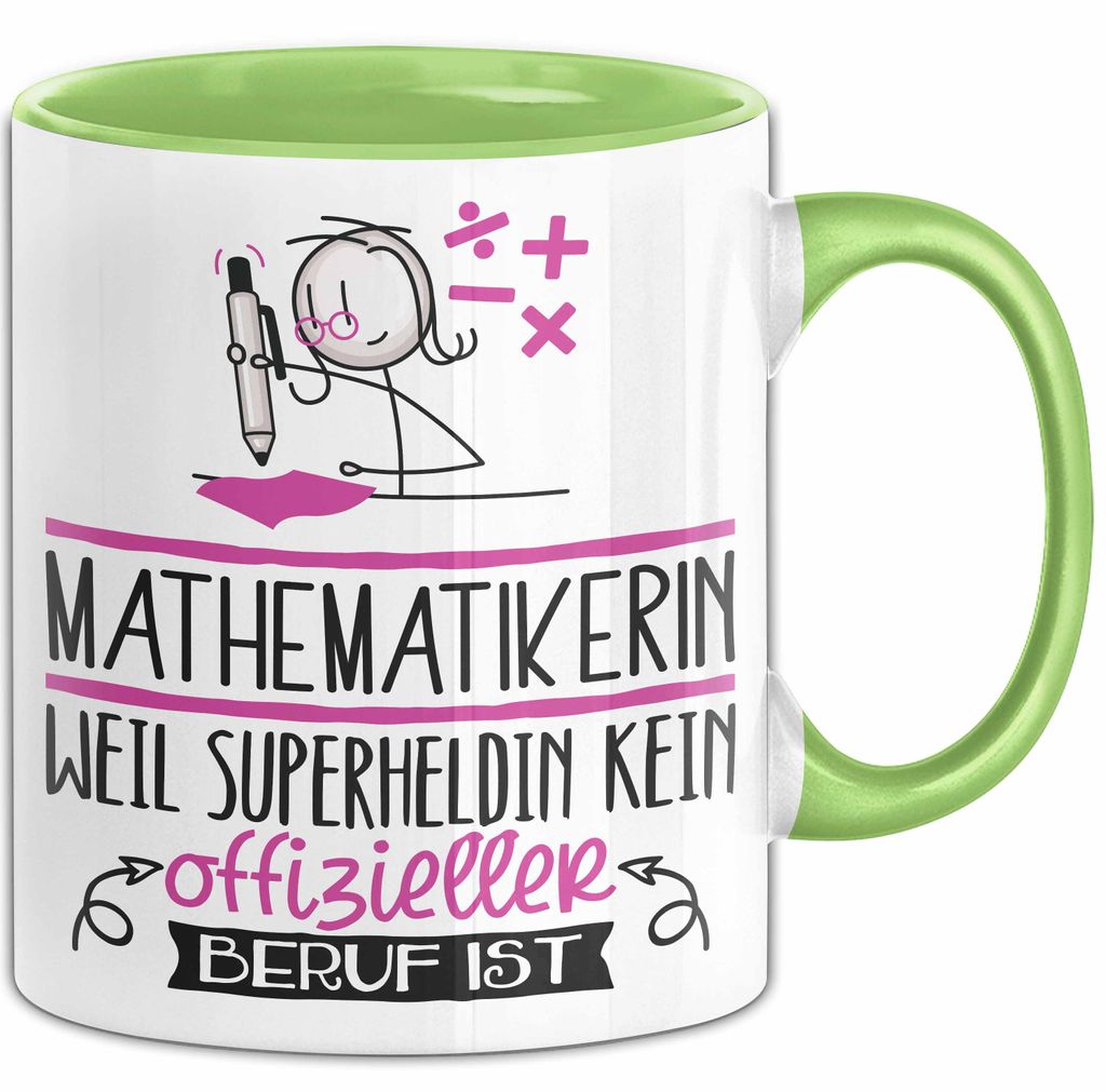 Mathematikerin Geschenk Tasse Lustiger Spruch Mathematikerin Weil Superheldin Kein Offizieller Beruf Ist Geschenkidee (Grün)