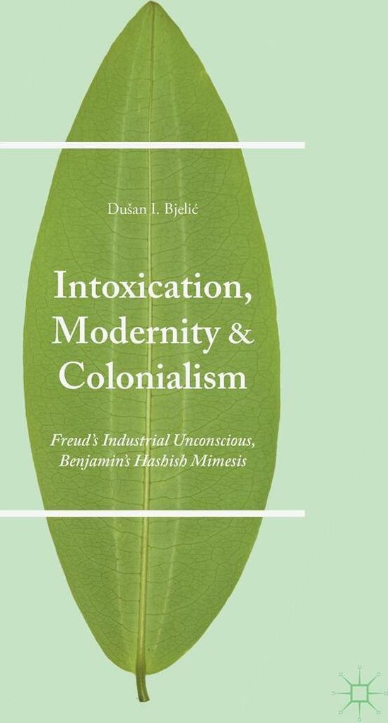 Intoxication, Modernity, and Colonialism
