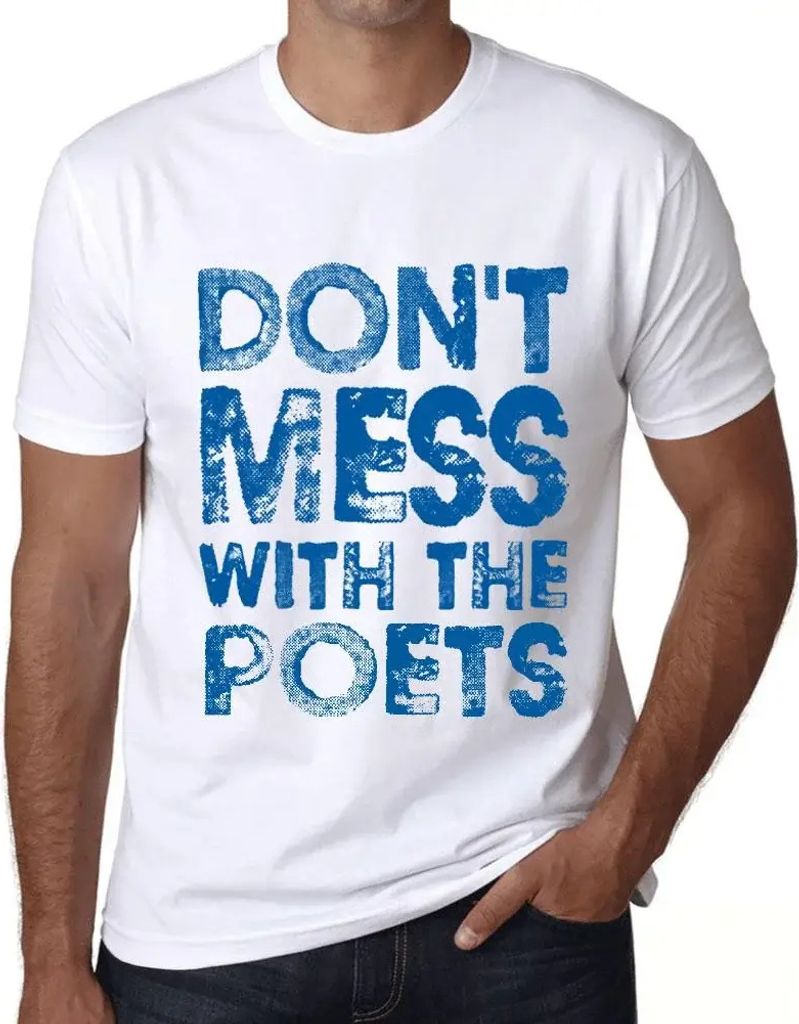 Herren Grafik T-Shirt Leg dich nicht mit den Dichtern an – Don't Mess With The Poets – Öko-Verantwortlich Vintage Jahrgang Kurzarm Lustige Druck