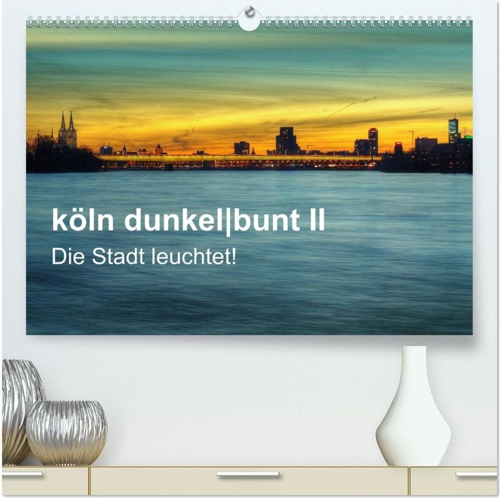 köln dunkelbunt II – Die Stadt leuchtet! (hochwertiger Premium Wandkalender 2026 DIN A2 quer), Kunstdruck in Hochglanz