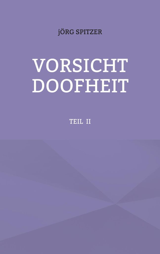 Vorsicht Doofheit
