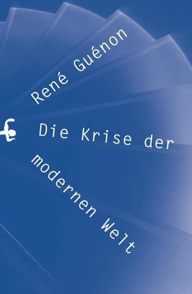Livre Philosophie Traditionnelle La Crise du Monde Moderne René Guénon