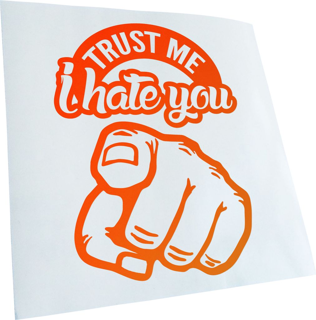 Kiwistar - Autoaufkleber - Trust me i hate You - Neonorange - 30x23cm - Aufkleber für Auto, Laptop, Fahrrad, LKW, Motorrad mehrfarbig JDM Decal Ra...