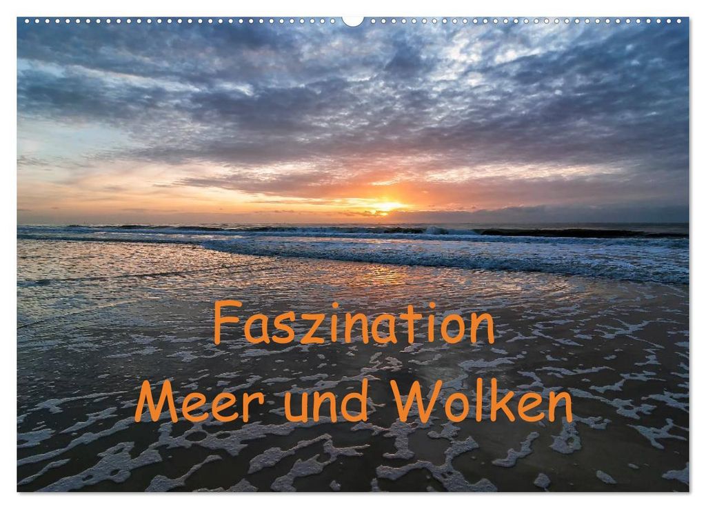 Faszination Meer und Wolken (Wandkalender 2027 DIN A2 quer), CALVENDO Monatskalender