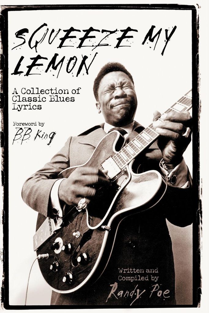 Squeeze My Lemon: Eine Sammlung klassischer Blues-Texte