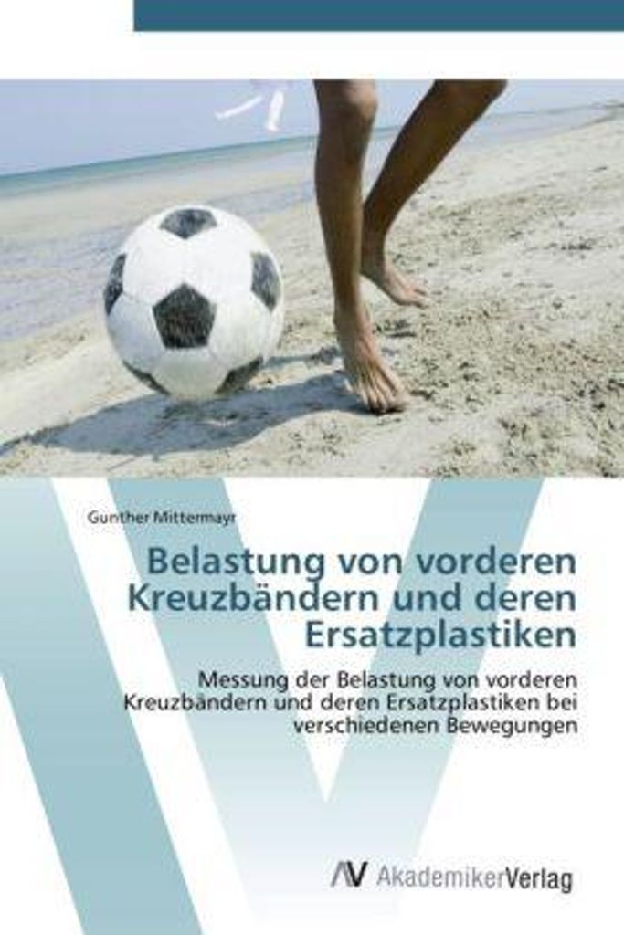 Belastung von vorderen Kreuzbändern und deren Ersatzplastiken