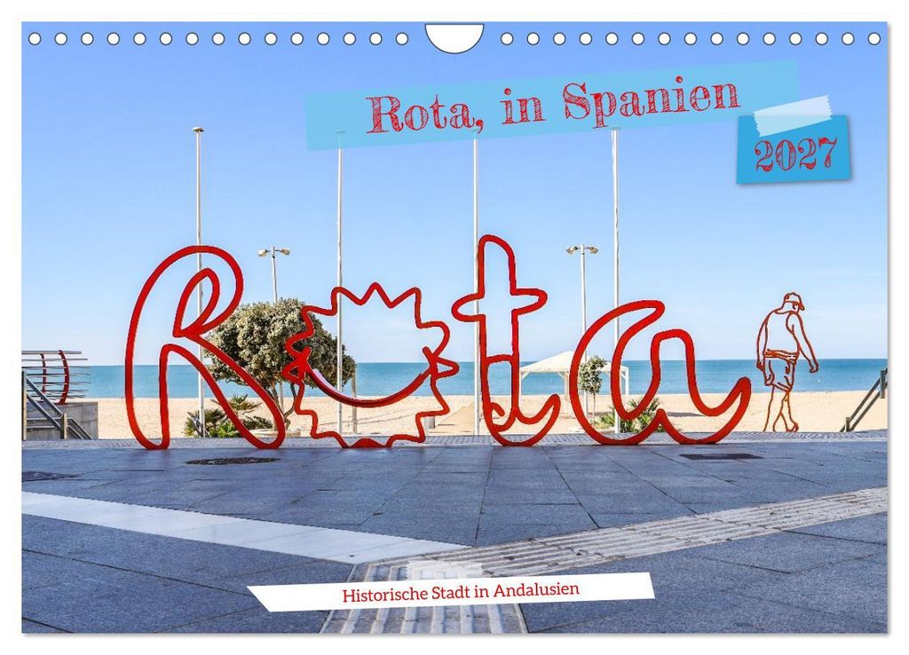 Rota, in Spanien (Wandkalender 2027 DIN A4 quer), CALVENDO Monatskalender