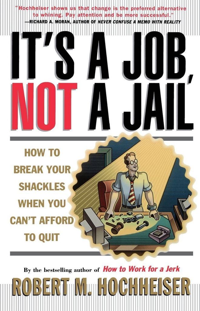 Its a Job Not a Jail