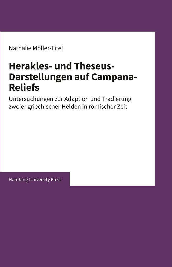 Herakles- und Theseus-Darstellungen auf Campana-Reliefs