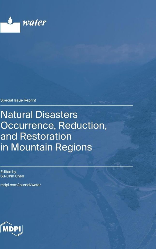 Natural Disasters Occurrence, Reduction, and Restoration in Mountain Regions