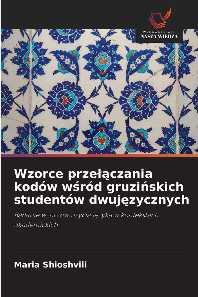 Wzorce prze¿¿czania kodów w¿ród gruzi¿skich studentów dwuj¿zycznych
