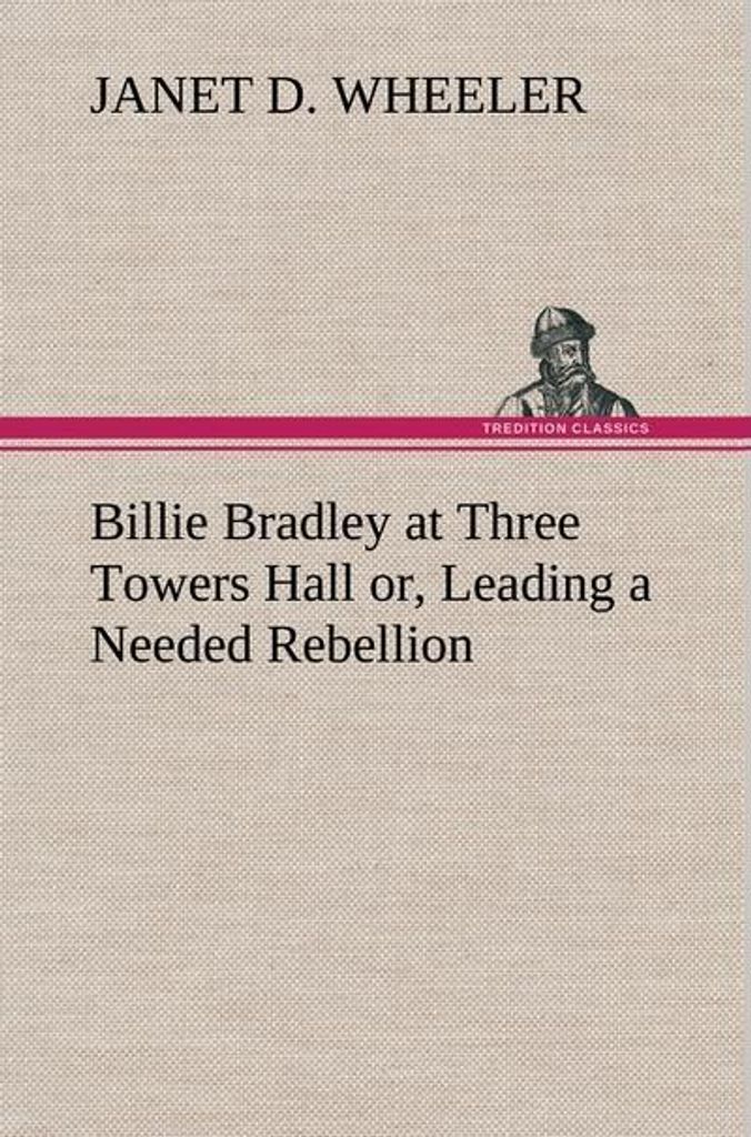 Billie Bradley in der Three Towers Hall oder: Führen einer notwendigen Rebellion