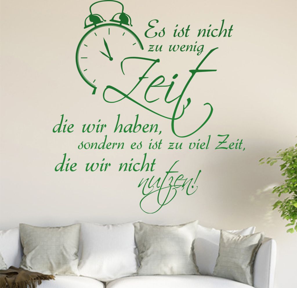 Es ist nicht zu wenig Zeit... Wandtattoo in 6 Größen - Wandaufkleber Wall Sticker - Dekoration, Küche, Wohnzimmer, Schlafzimmer, Badezimmer