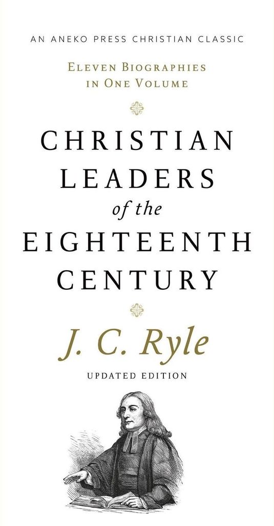 Christian Leaders of the Eighteenth Century