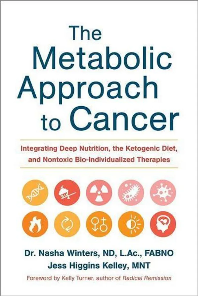 The Metabolic Approach to Cancer Manuel pour Accompagner les Soins